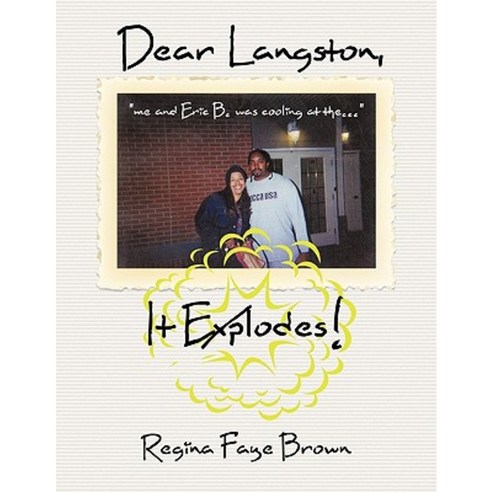Dear Langston It Explodes! Paperback, Authorhouse