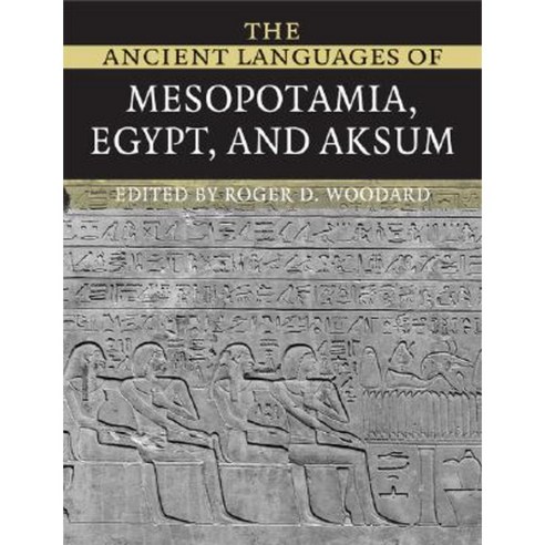 The Ancient Languages of Mesopotamia Egypt and Aksum Paperback, Cambridge University Press