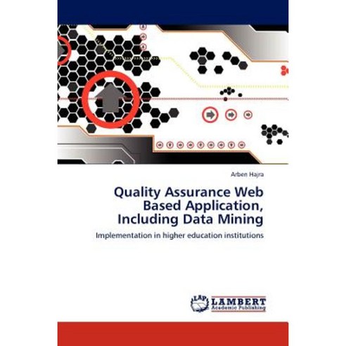 Quality Assurance Web Based Application Including Data Mining Paperback, LAP Lambert Academic Publishing