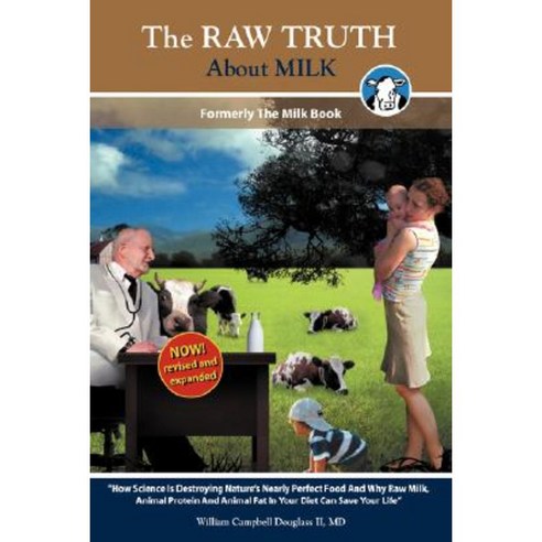 The Raw Truth about Milk Paperback, Douglass Family Publishing LLC