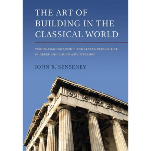 The Art of Building in the Classical World Paperback, Cambridge University Press