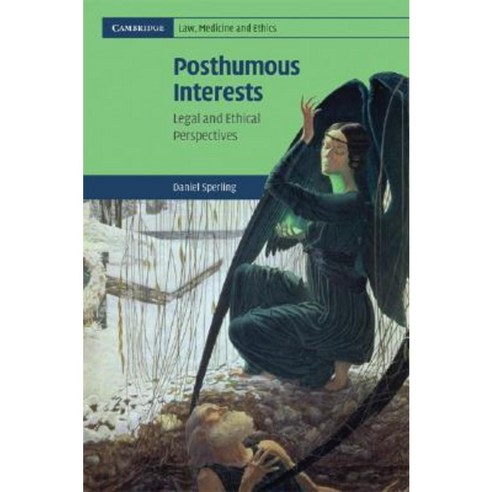 Posthumous Interests: Legal and Ethical Perspectives Hardcover, Cambridge University Press