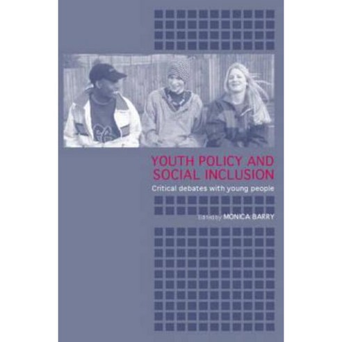 Youth Policy and Social Inclusion: Critical Debates with Young People Paperback, Routledge