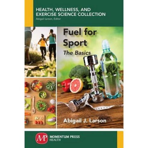 Fuel for Sport: The Basics Paperback, Momentum Press