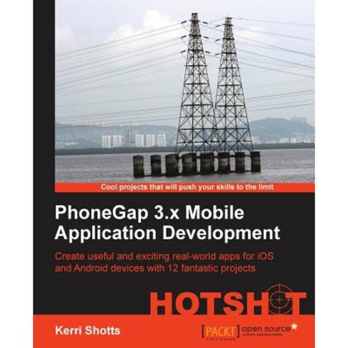 Phonegap 3.X Mobile Application Development Hotshot Paperback, Packt Publishing