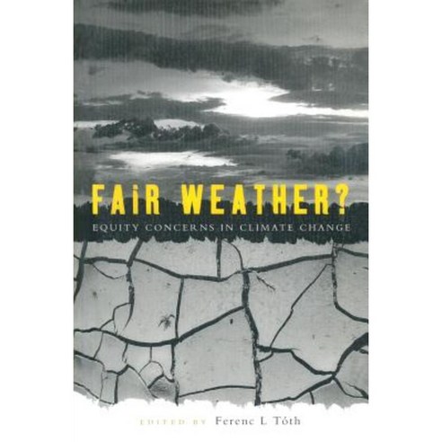Fair Weather: Equity Concerns in Climate Change Paperback, Routledge
