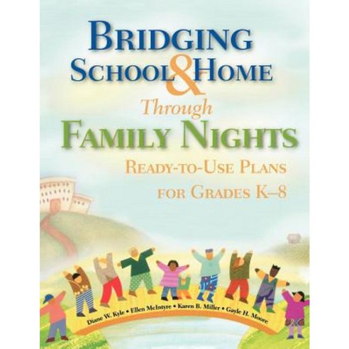 Bridging School and Home Through Family Nights: Ready-To-Use Plans for Grades K-8 Paperback, Corwin Publishers