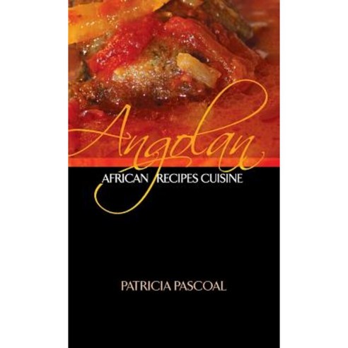 Angolan African Recipe Cuisine Hardcover, Life and Success Media
