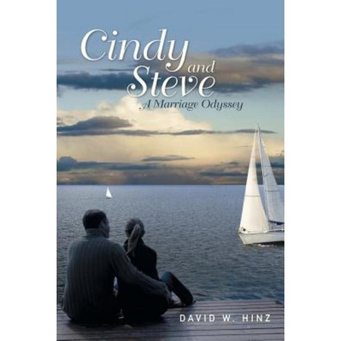 Cindy and Steve: A Marriage Odyssey Paperback, WestBow Press