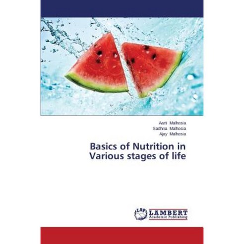 Basics of Nutrition in Various Stages of Life Paperback, LAP Lambert Academic Publishing