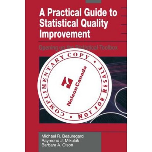 A Practical Guide to Statistical Quality Improvement: Opening Up the Statistical Toolbox Paperback, Springer