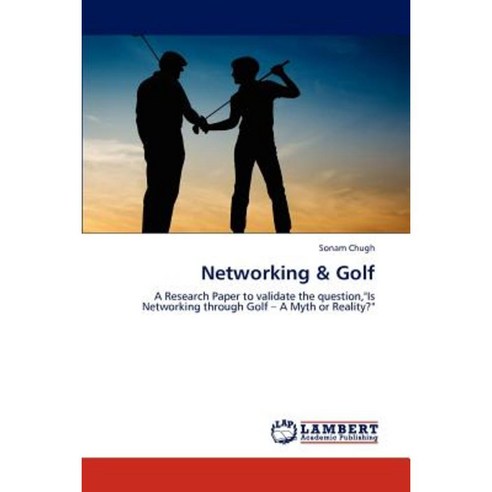 Networking & Golf Paperback, LAP Lambert Academic Publishing
