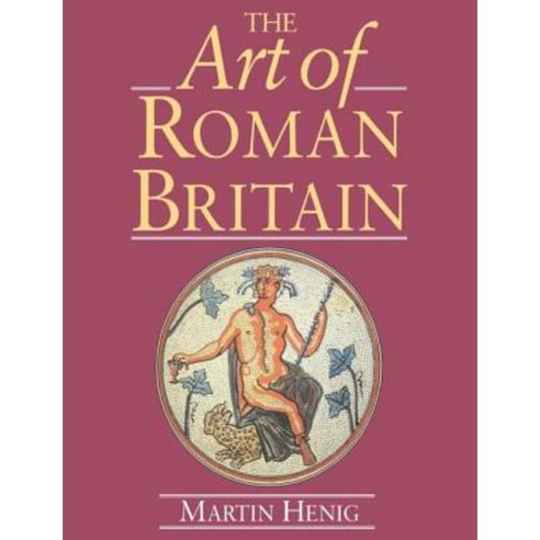 The Art of Roman Britain: New in Paperback Paperback, Routledge