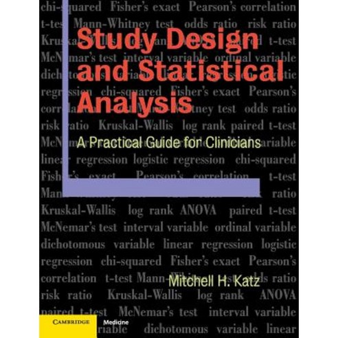 Study Design and Statistical Analysis: A Practical Guide for Clinicians Paperback, Cambridge University Press