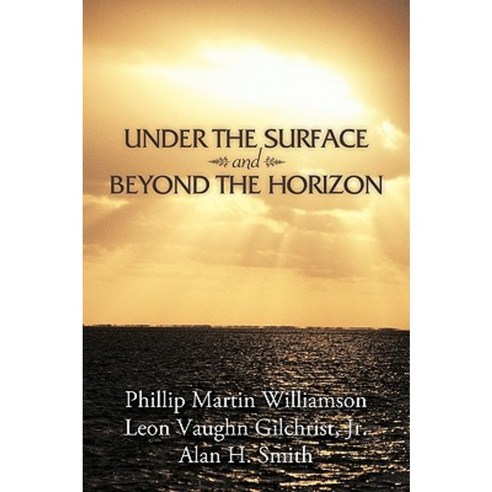 Under the Surface and Beyond the Horizon Paperback, Authorhouse