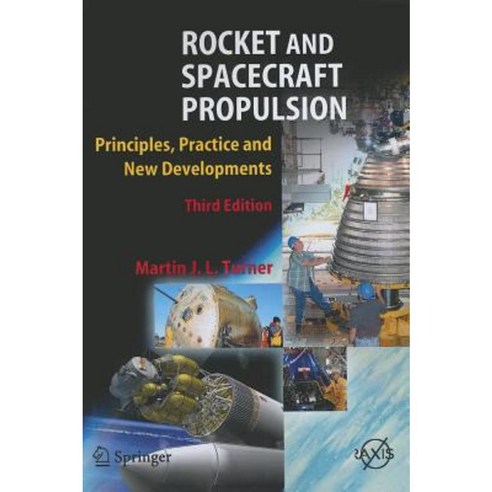 Rocket and Spacecraft Propulsion: Principles Practice and New Developments Paperback, Springer