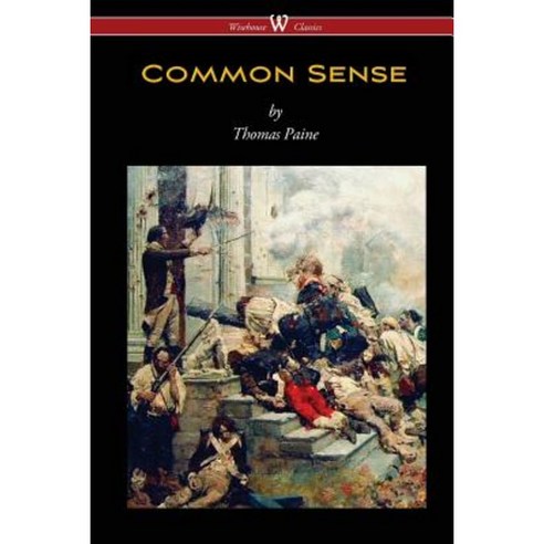 Common Sense (Wisehouse Classics Edition) Paperback, Wisehouse Classics