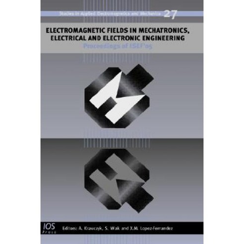 Electromagnetic Fields in Mechatronics Electrical and Electronic Engineering Hardcover, IOS Press