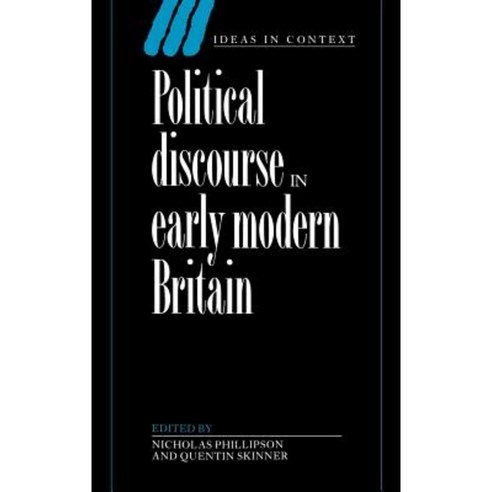 Political Discourse in Early Modern Britain, Cambridge University Press