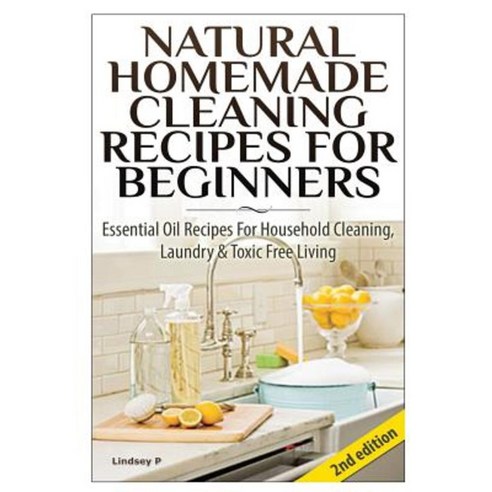 Natural Homemade Cleaning Recipes for Beginners Hardcover, Lulu.com