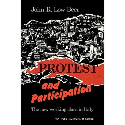 Protest and Participation:The New Working Class in Italy, Cambridge University Press