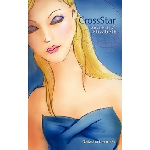 Crossstar: Secrets of Elizabeth Paperback, Authorhouse