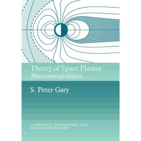 Theory of Space Plasma Microinstabilities, Cambridge University Press