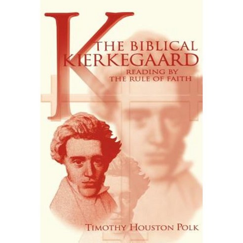 The Biblical Kierkegaard Paperback, Mercer University Press