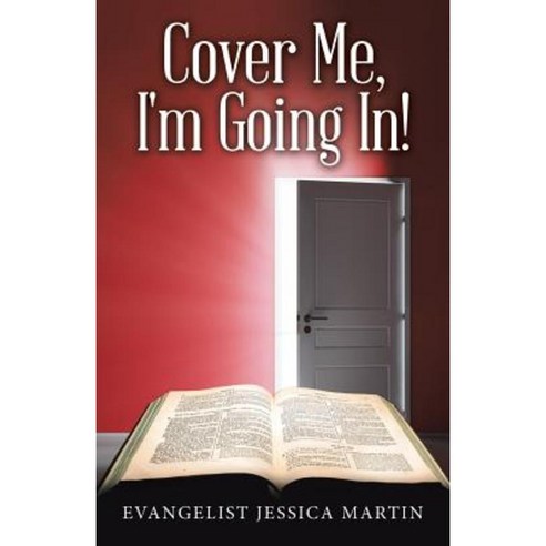 Cover Me I''m Going In! Paperback, WestBow Press