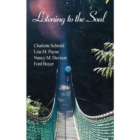 Listening to the Soul Paperback, Authorhouse