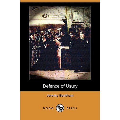 Defence of Usury (Dodo Press) Paperback, Dodo Press