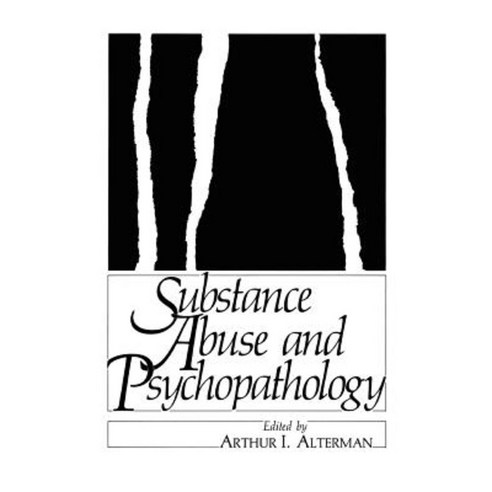Substance Abuse and Psychopathology Hardcover, Springer