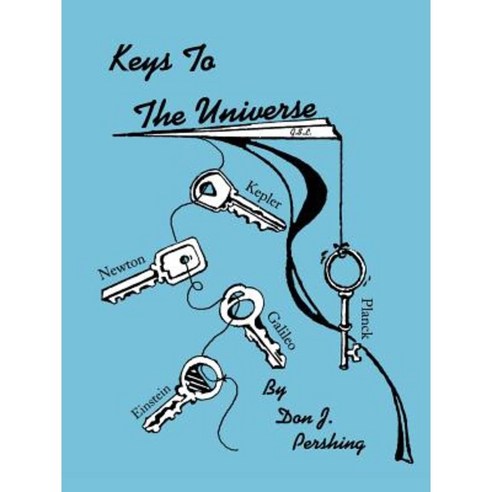 Keys to the Universe Paperback, Authorhouse