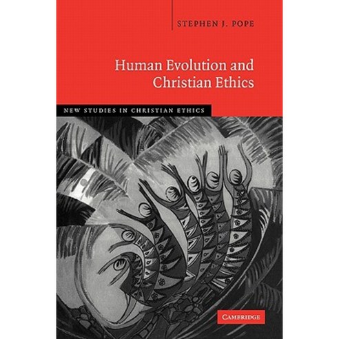 Human Evolution and Christian Ethics, Cambridge University Press