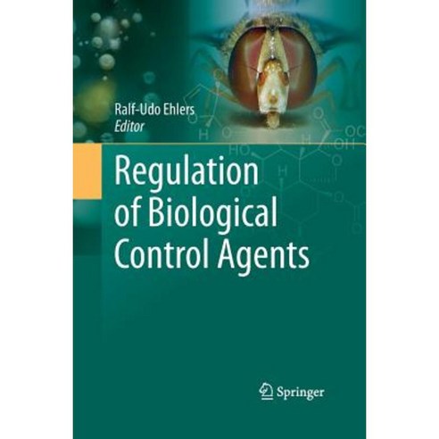 Regulation of Biological Control Agents Paperback, Springer