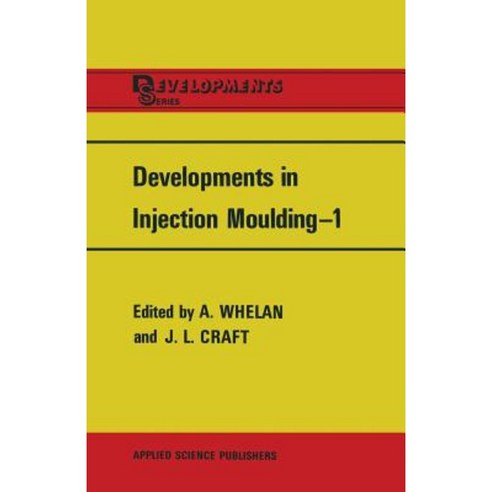 Developments in Injection Moulding--1 Paperback, Springer