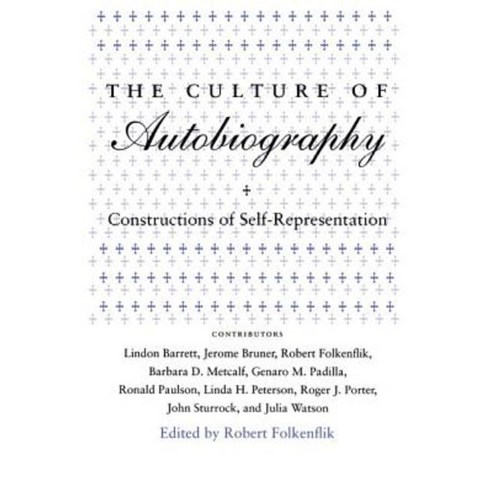 Culture of Autobiography: Constructions of Self-Representation Paperback, Stanford University Press