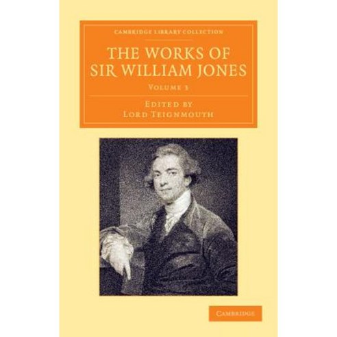 The Works of Sir William Jones - Volume 3, Cambridge University Press