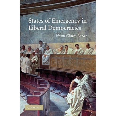States of Emergency in Liberal Democracies Hardcover, Cambridge University Press