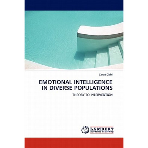 Emotional Intelligence in Diverse Populations Paperback, LAP Lambert Academic Publishing