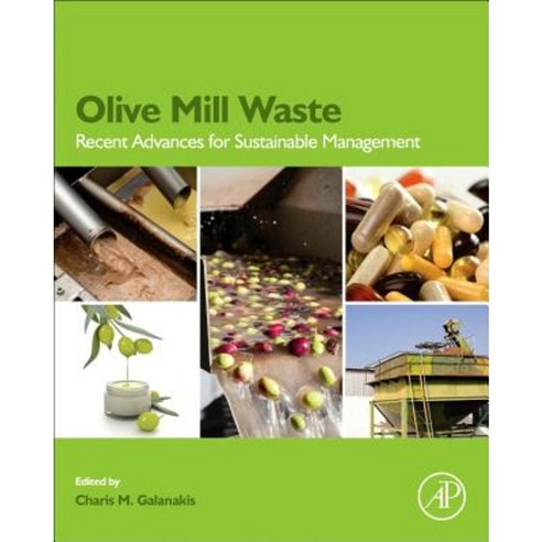Olive Mill Waste: Recent Advances for Sustainable Management Paperback, Academic Press
