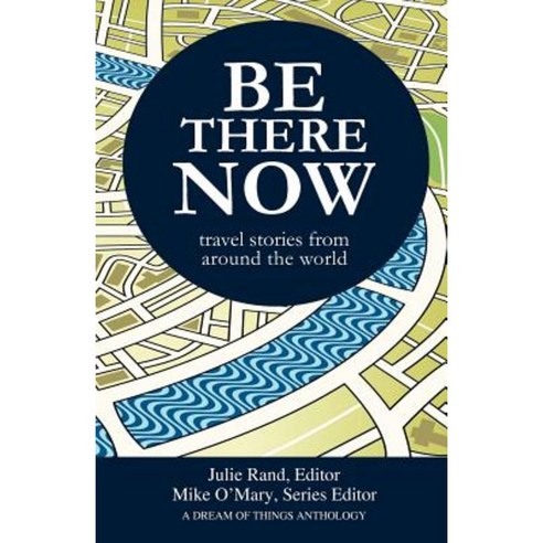 Be There Now Paperback, Dream of Things Media
