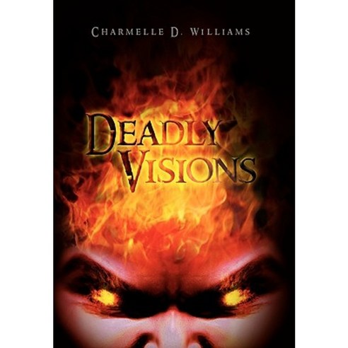 Deadly Visions Hardcover, Xlibris Corporation