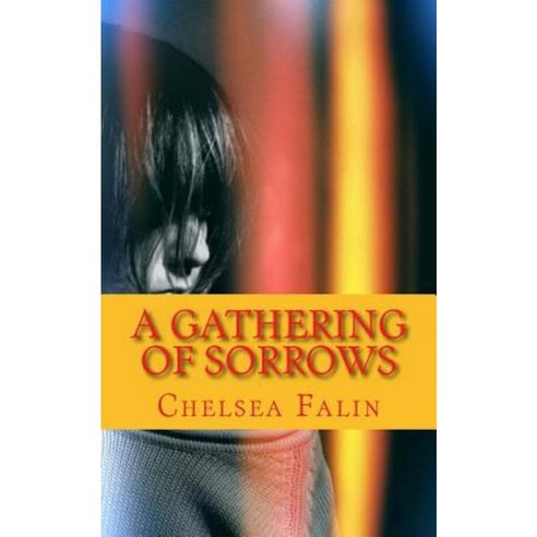 A Gathering of Sorrows: The Benson Family Chronicles Paperback, Createspace