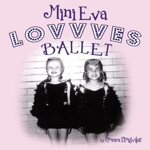 Mini Eva Lovvves Ballet Paperback, Balboa Press