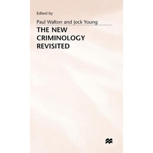 The New Criminology Revisited Hardcover, Palgrave MacMillan