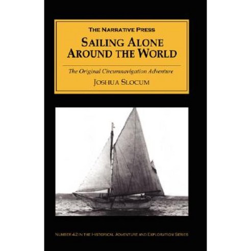 Sailing Alone Around the World: The Classic Circumnavigation Adventure Paperback, Stackpole Books