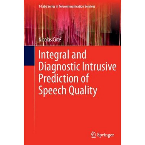 Integral and Diagnostic Intrusive Prediction of Speech Quality Paperback, Springer