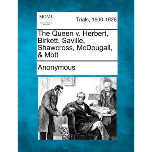 The Queen V. Herbert Birkett Saville Shawcross McDougall & Mott Paperback, Gale Ecco, Making of Modern Law