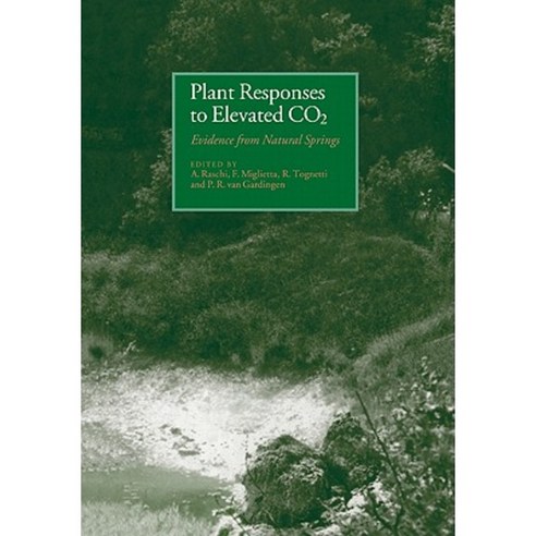 Plant Responses to Elevated Co2: Evidence from Natural Springs Paperback, Cambridge University Press